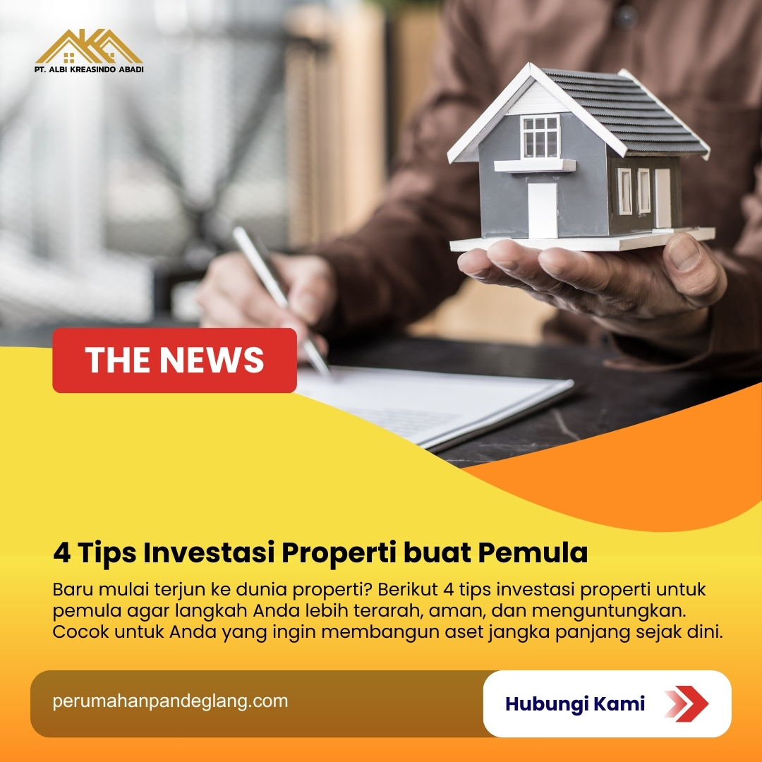 4 Tips Investasi Properti buat Pemula